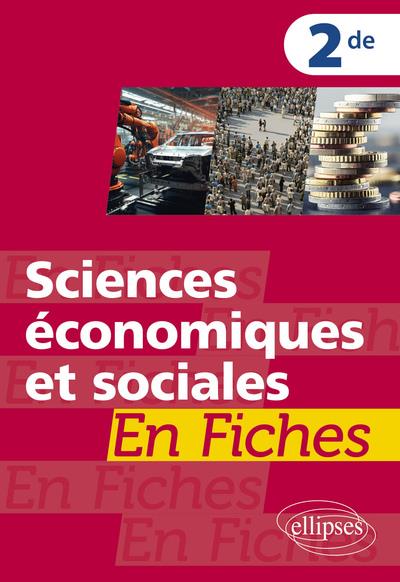 SCIENCES ECONOMIQUES ET SOCIALES EN FICHES - 2DE