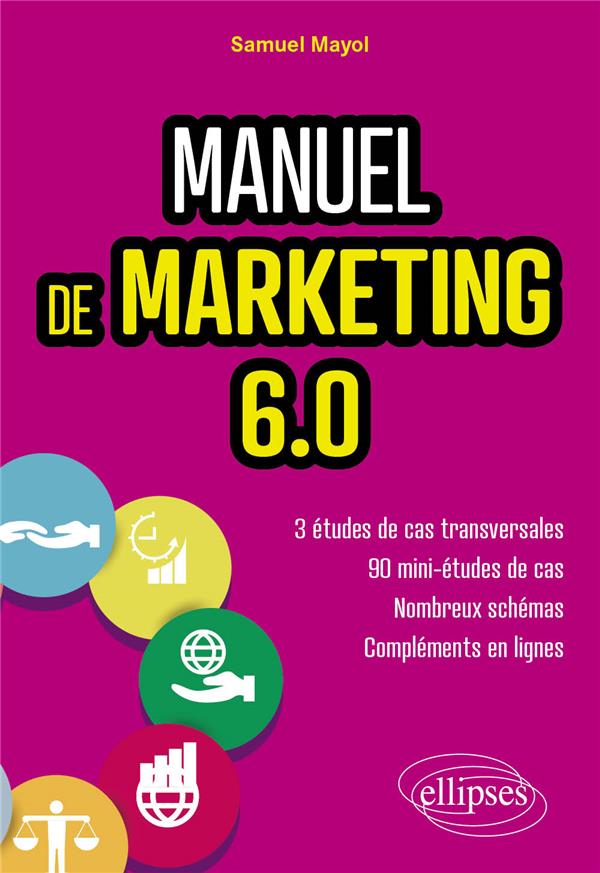 MANUEL DE MARKETING 6.0 - COURS ET ETUDES DE CAS