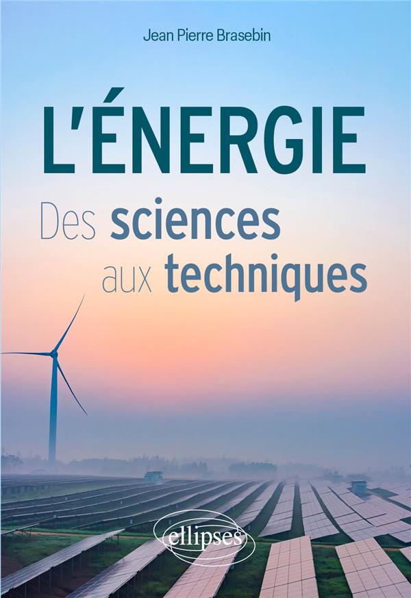 L'ENERGIE - DES SCIENCES AUX TECHNIQUES