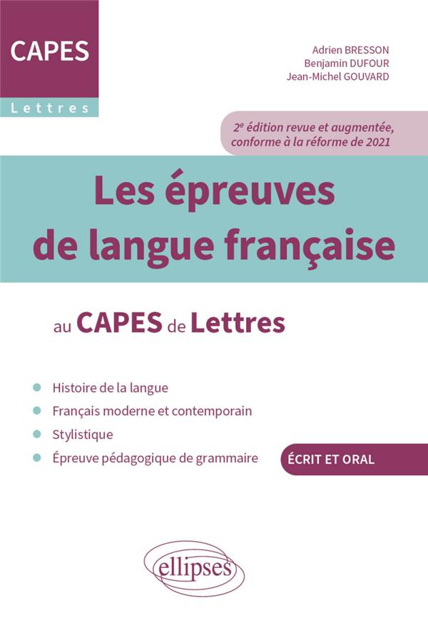 LES EPREUVES DE LANGUE FRANCAISE AU CAPES DE LETTRES - 2E EDITION