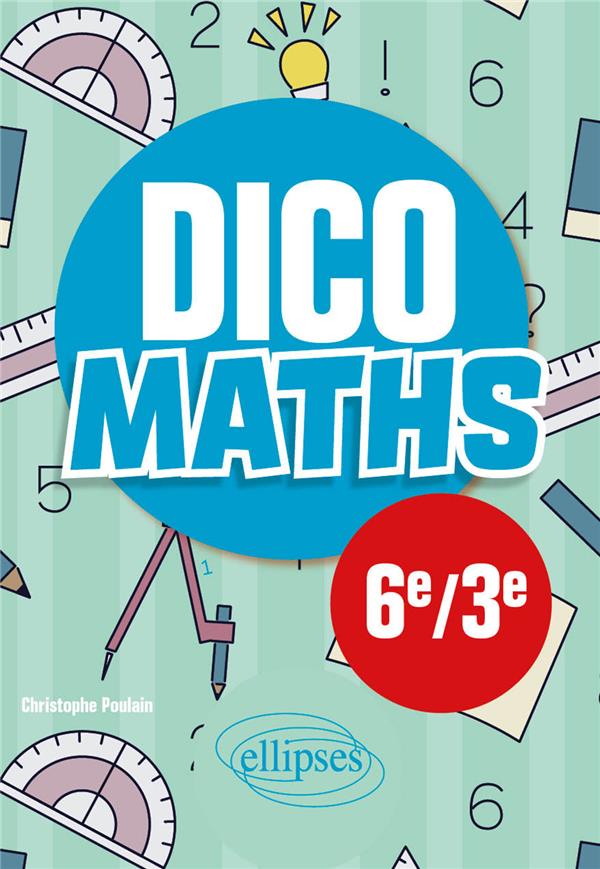DICO MATHS - COLLEGE 6E / 3E
