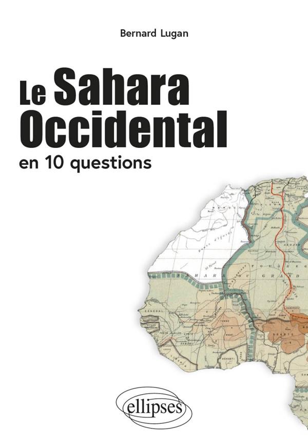 LE SAHARA OCCIDENTAL EN 10 QUESTIONS