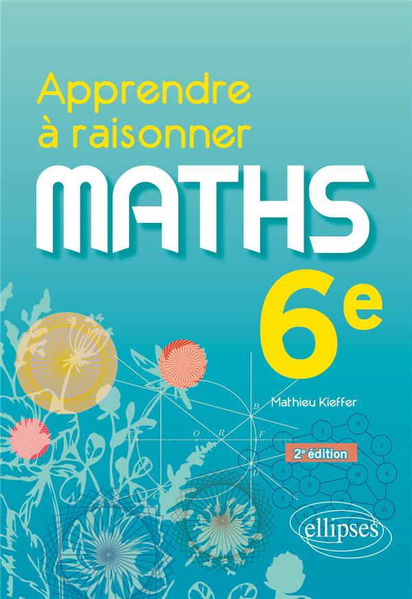 APPRENDRE A RAISONNER - MATHEMATIQUES - SIXIEME