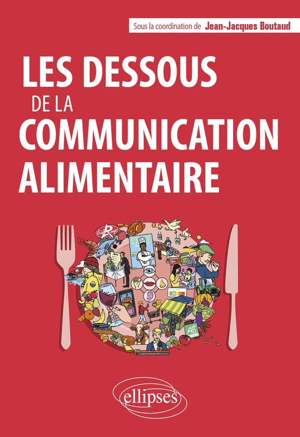 LES DESSOUS DE LA COMMUNICATION ALIMENTAIRE