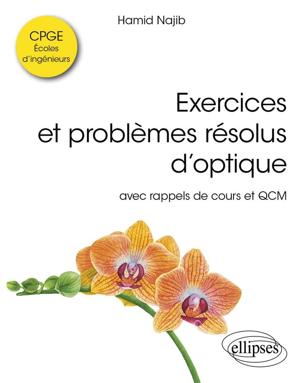 EXERCICES ET PROBLEMES RESOLUS DOPTIQUE - AVEC RAPPELS DE COURS ET QCM