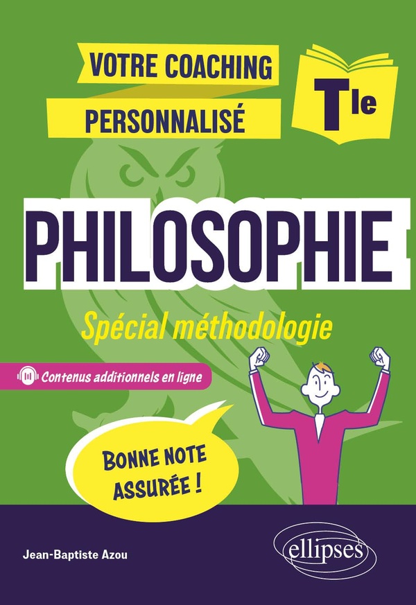 PHILOSOPHIE. TERMINALE. SPECIAL METHODOLOGIE - VOTRE COACHING PERSONNALISE