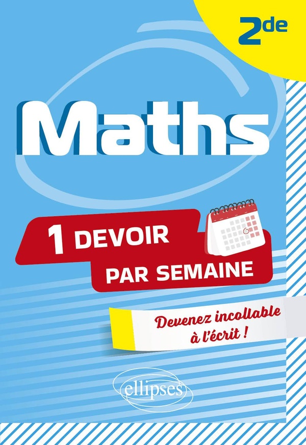 MATHS - SECONDE - DEVENIR INCOLLABLE EN DEVOIRS SUR TABLE