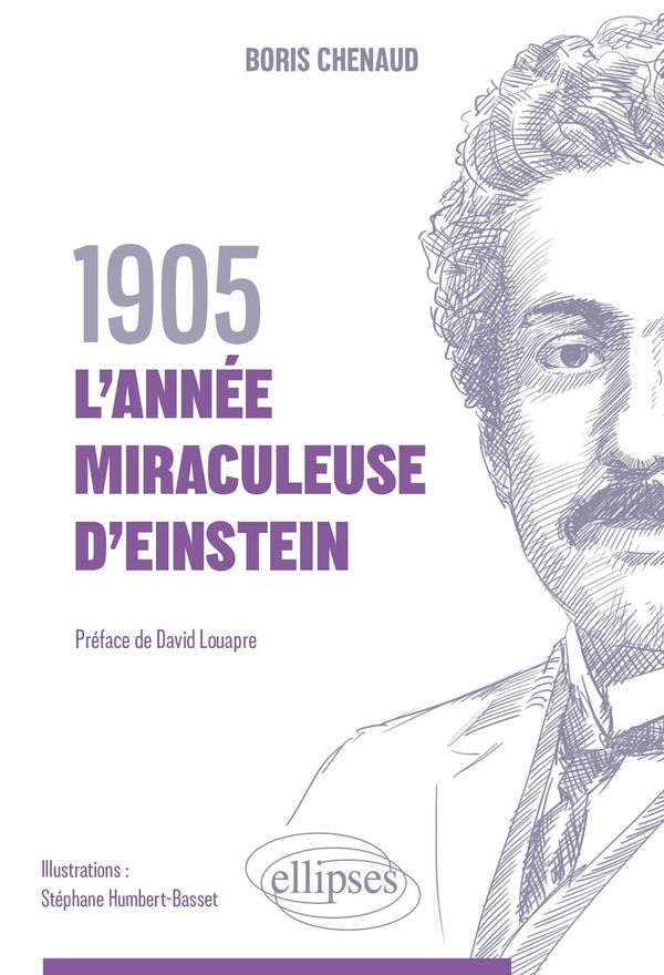 1905, L'ANNEE MIRACULEUSE D'EINSTEIN