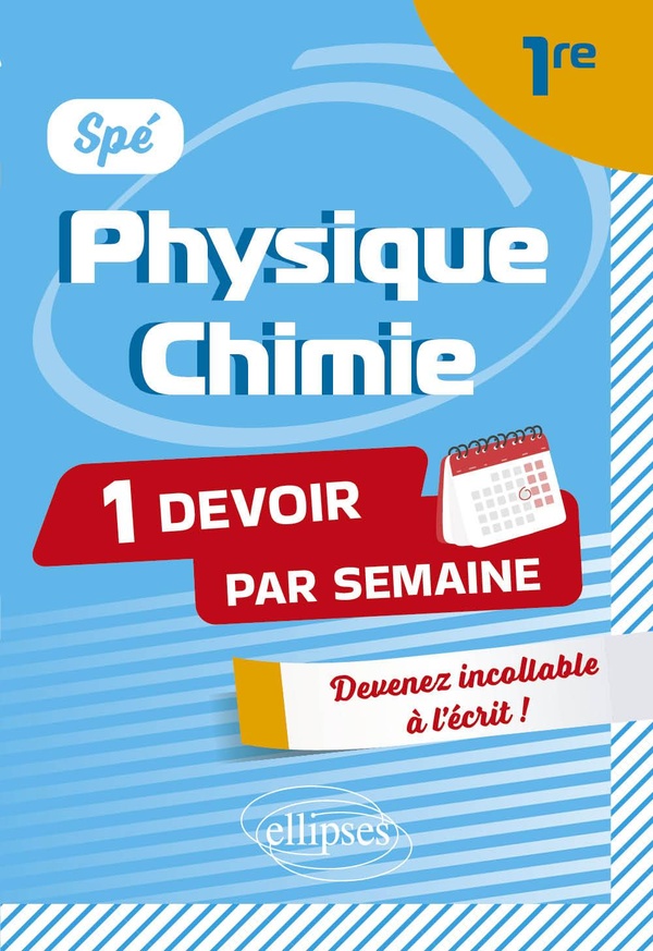 SPE PHYSIQUE-CHIMIE. PREMIERE - DEVENIR INCOLLABLE EN DEVOIRS SUR TABLE