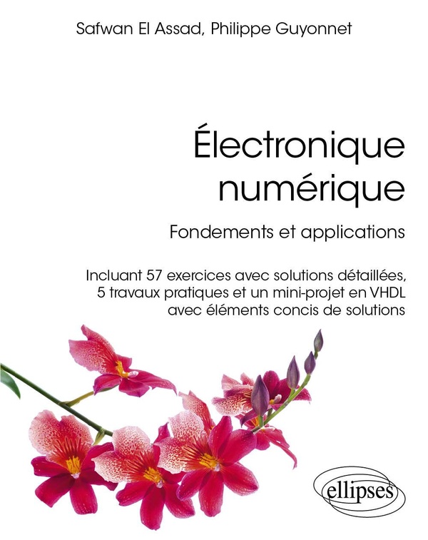 ELECTRONIQUE NUMERIQUE - FONDEMENTS ET APPLICATIONS