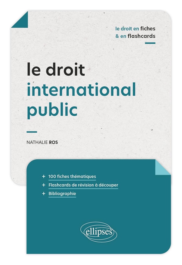 LE DROIT INTERNATIONAL PUBLIC EN FICHES ET EN FLASHCARDS