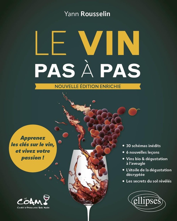 LE VIN PAS A PAS - APPRENEZ LES CLES SUR LE VIN ET VIVEZ VOTRE PASSION !