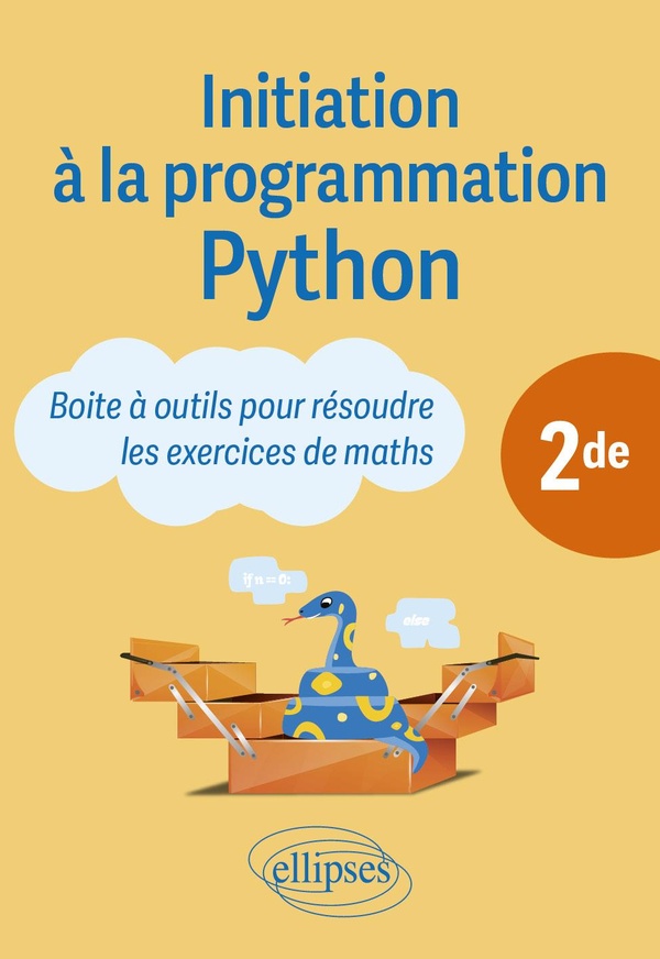 INITIATION A LA PROGRAMMATION PYTHON - SECONDE - BOITE A OUTILS POUR RESOUDRE LES EXERCICES DE MATHS