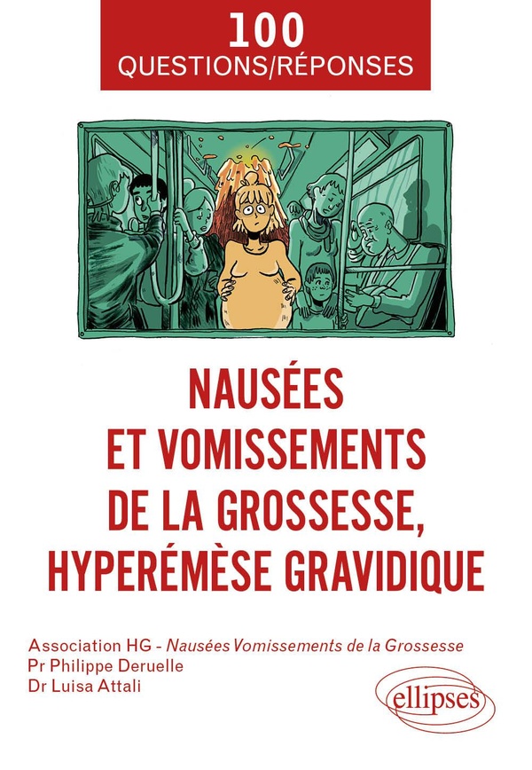 NAUSEES ET VOMISSEMENTS DE LA GROSSESSE, HYPEREMESE GRAVIDIQUE