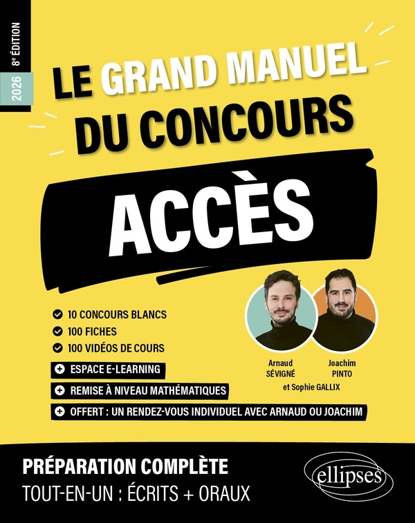 LE GRAND MANUEL ACCES (PROGRAMME OFFICIEL : ECRITS + ORAUX) - 10 CONCOURS BLANCS, 100 FICHES, 100 VI