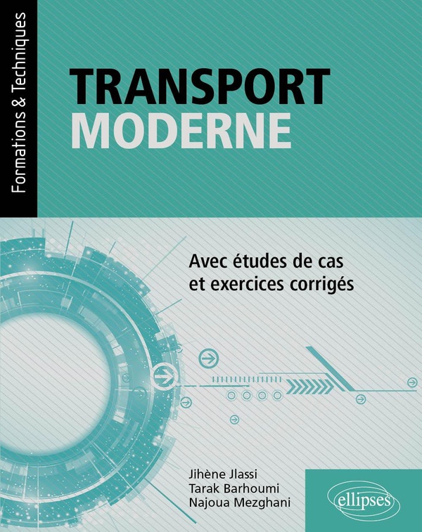 TRANSPORT MODERNE - AVEC ETUDES DE CAS ET EXERCICES CORRIGES