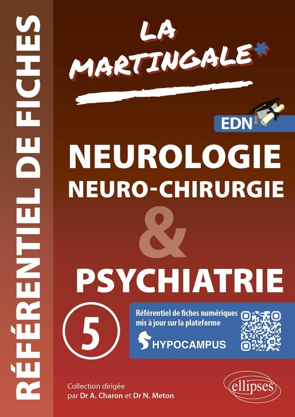 REFERENTIEL FICHES MEDICALES - VOLUME 5 - NEUROLOGIE - NEUROCHIRURGIE - PSYCHIATRIE