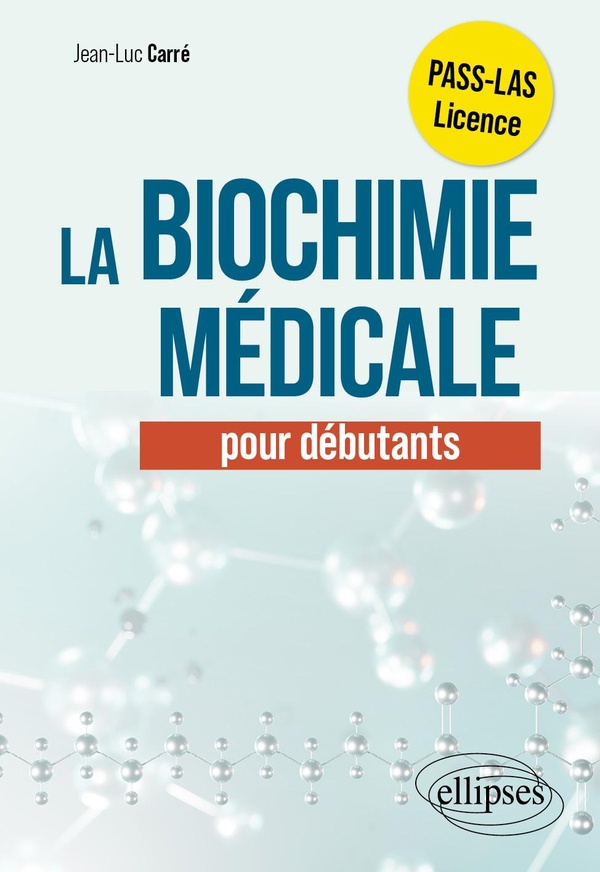 LA BIOCHIMIE MEDICALE POUR LES DEBUTANTS