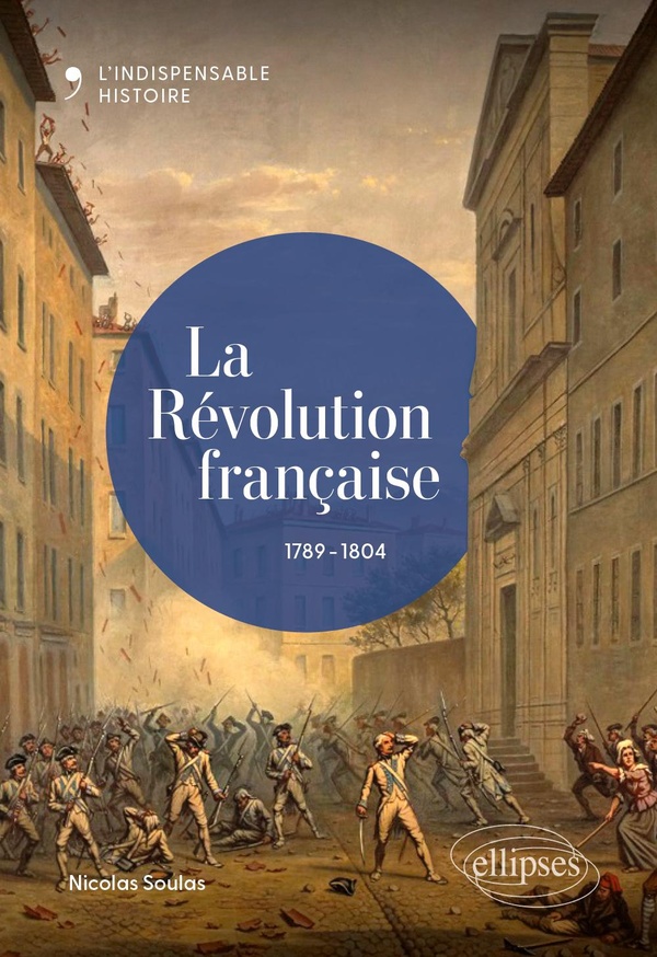 LA REVOLUTION FRANCAISE - 1789-1804
