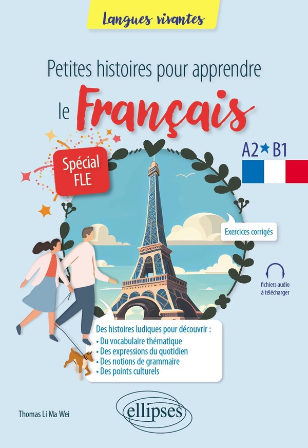 PETITES HISTOIRES POUR APPRENDRE LE FRANCAIS SPECIAL FLE - A2-B1
