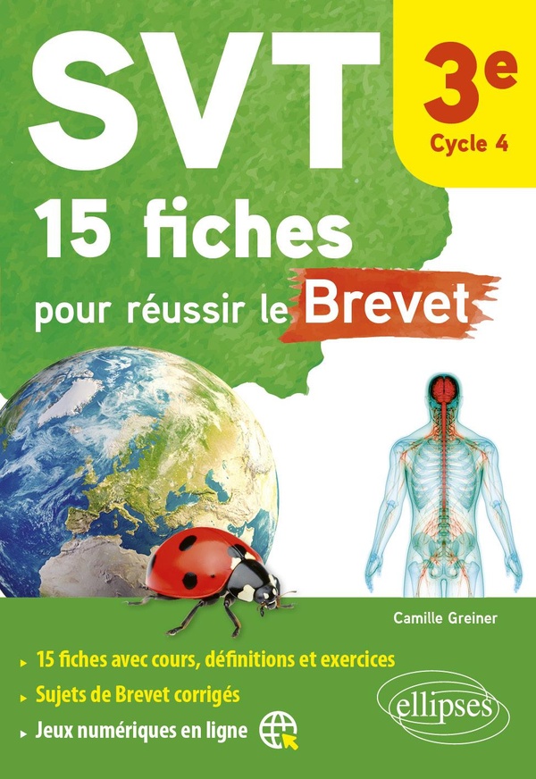 SVT 15 FICHES POUR REUSSIR LE BREVET. 3E. CYCLE 4