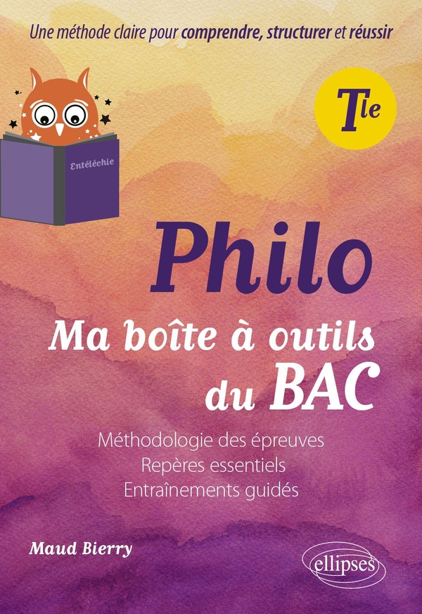 PHILOSOPHIE. TERMINALE. MA BOITE A OUTILS DU BAC