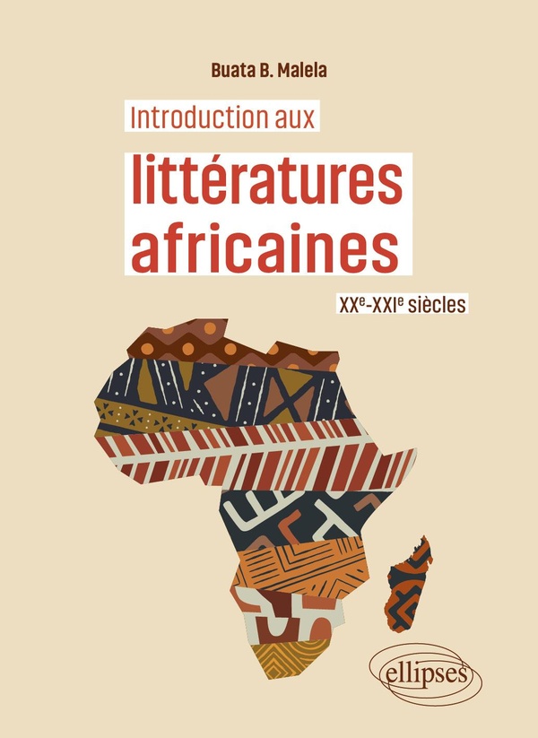 INTRODUCTION AUX LITTERATURES AFRICAINES - XXE-XXIE SIECLES