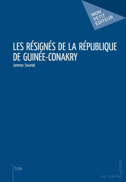 LES RESIGNES DE LA REPUBLIQUE DE GUINEE-CONAKRY