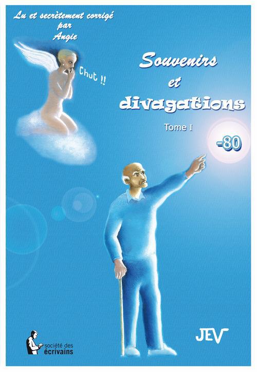 SOUVENIRS ET DIVAGATIONS
