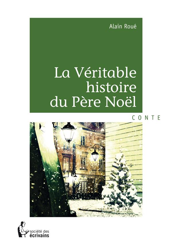 LA VERITABLE HISTOIRE DU PERE NOEL