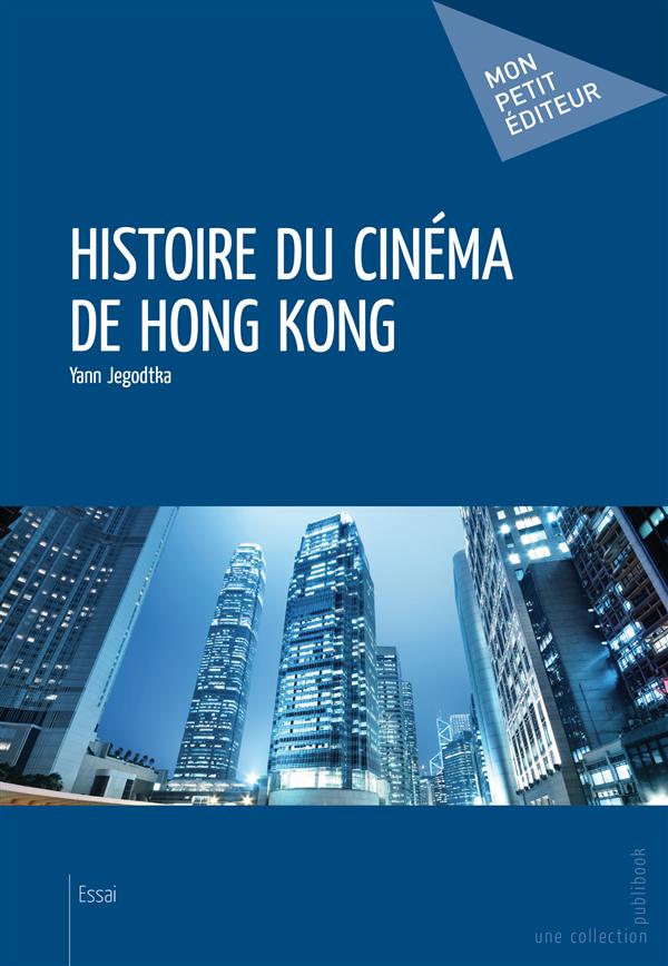 HISTOIRE DU CINEMA DE HONG KONG