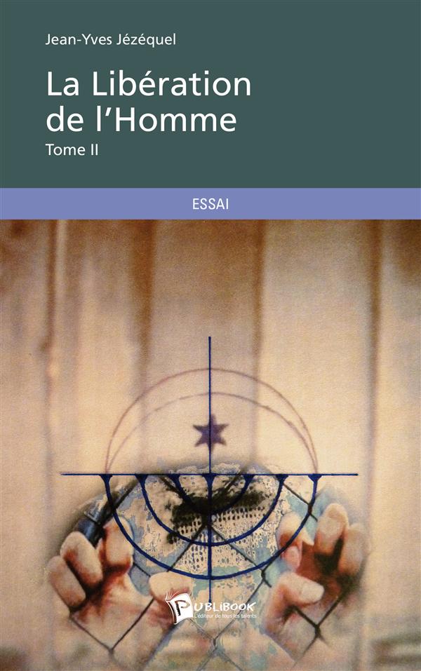 LA LIBERATION DE L'HOMME - TOME 2