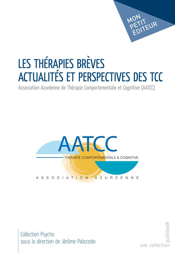 LES THERAPIES BREVES - ACTUALITES ET PERSPECTIVES DES TCC