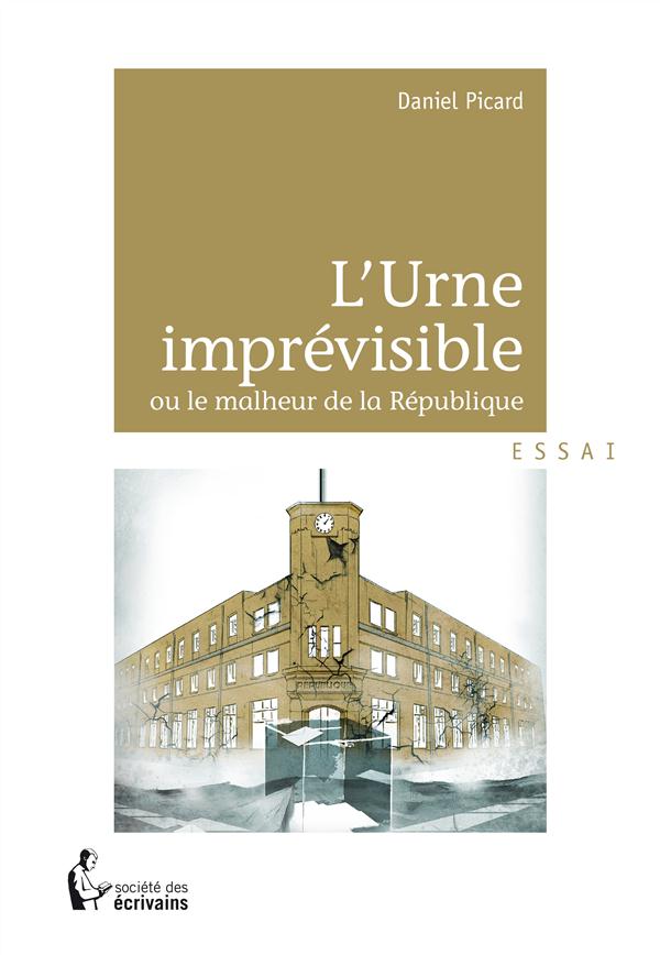 L'URNE IMPREVISIBLE OU LE MALHEUR DE LA REPUBLIQUE