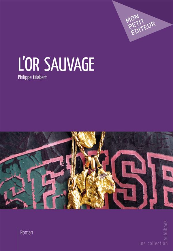 L'OR SAUVAGE