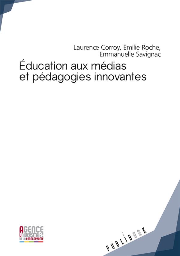 EDUCATION AUX MEDIAS ET PEDAGOGIES INNOVANTES