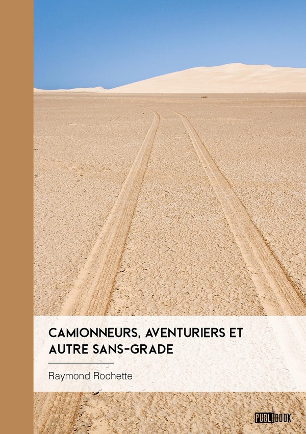 CAMIONNEURS, AVENTURIERS ET AUTRES SANS-GRADES