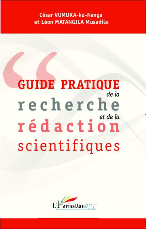 GUIDE PRATIQUE DE LA RECHERCHE ET DE LA REDACTION SCIENTIFIQUES