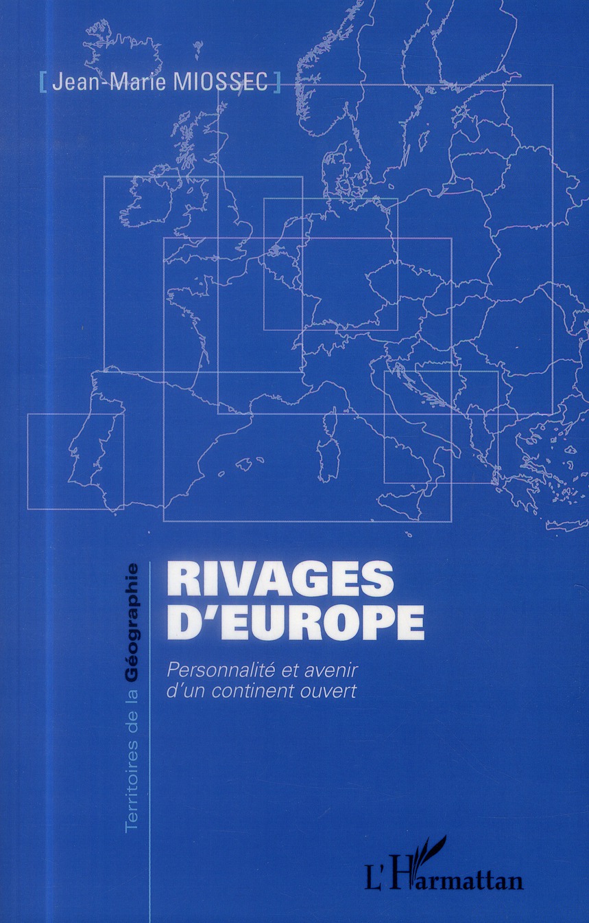 RIVAGES D'EUROPE - PERSONNALITE ET AVENIR D'UN CONTINENT OUVERT