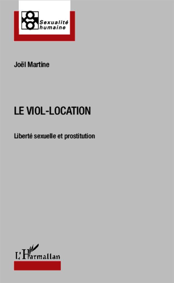LE VIOL-LOCATION - LIBERTE SEXUELLE ET PROSTITUTION
