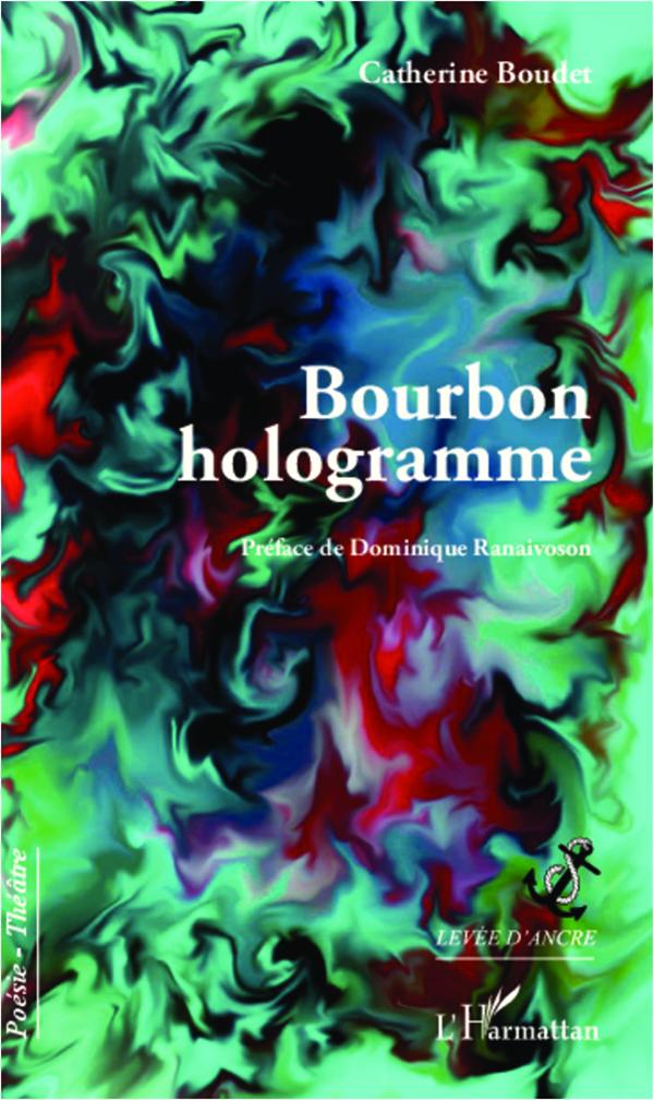 BOURBON HOLOGRAMME - POESIE - THEATRE