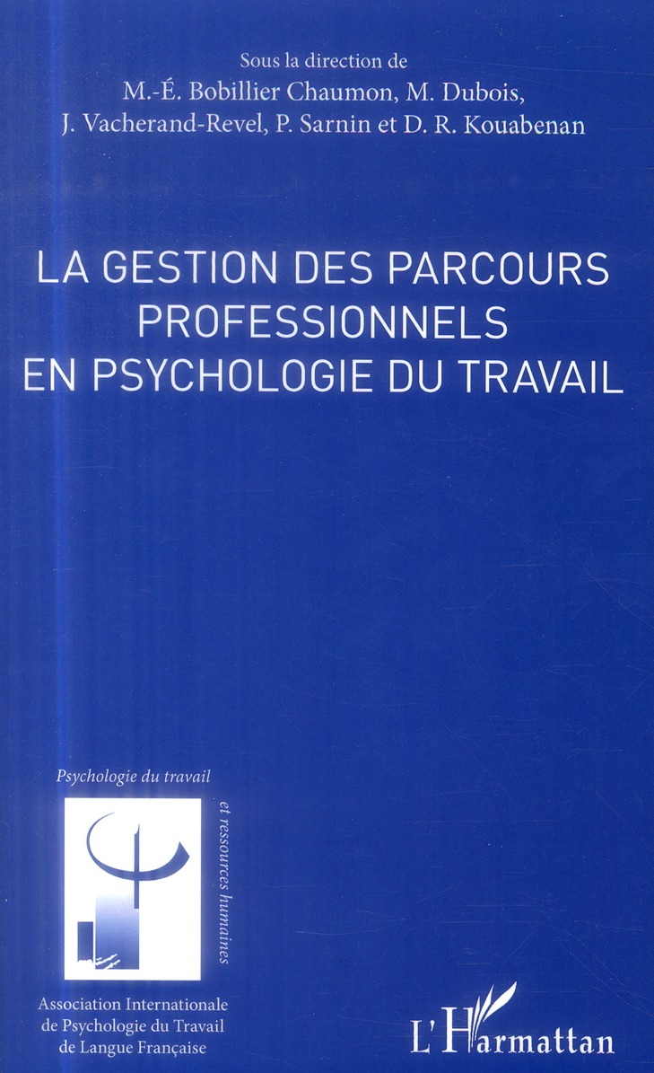 LA GESTION DES PARCOURS PROFESSIONNELS EN PSYCHOLOGIE DU TRAVAIL