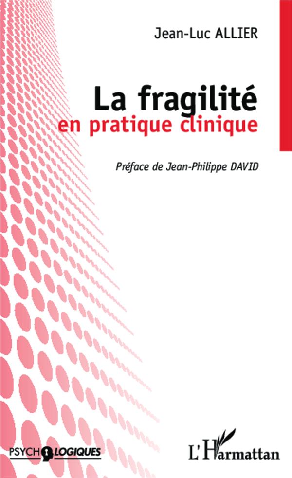 LA FRAGILITE EN PRATIQUE CLINIQUE