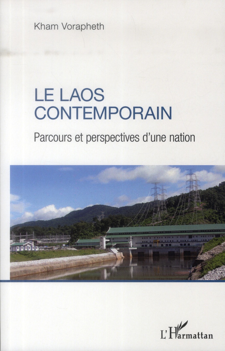LE LAOS CONTEMPORAIN - PARCOURS ET PERSPECTIVES D'UNE NATION