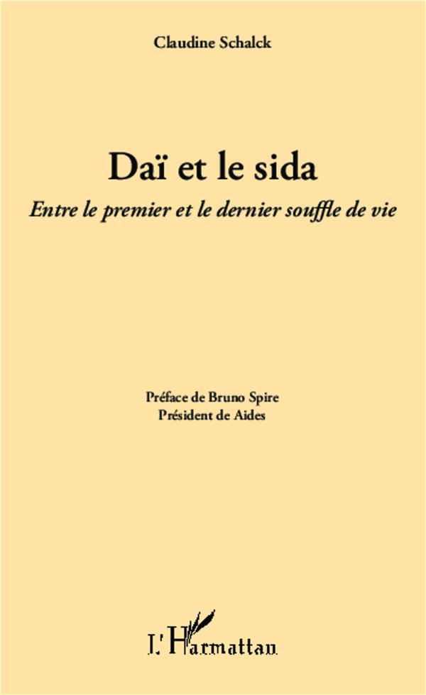 DAI ET LE SIDA - ENTRE LE PREMIER ET LE DERNIER SOUFFLE DE VIE