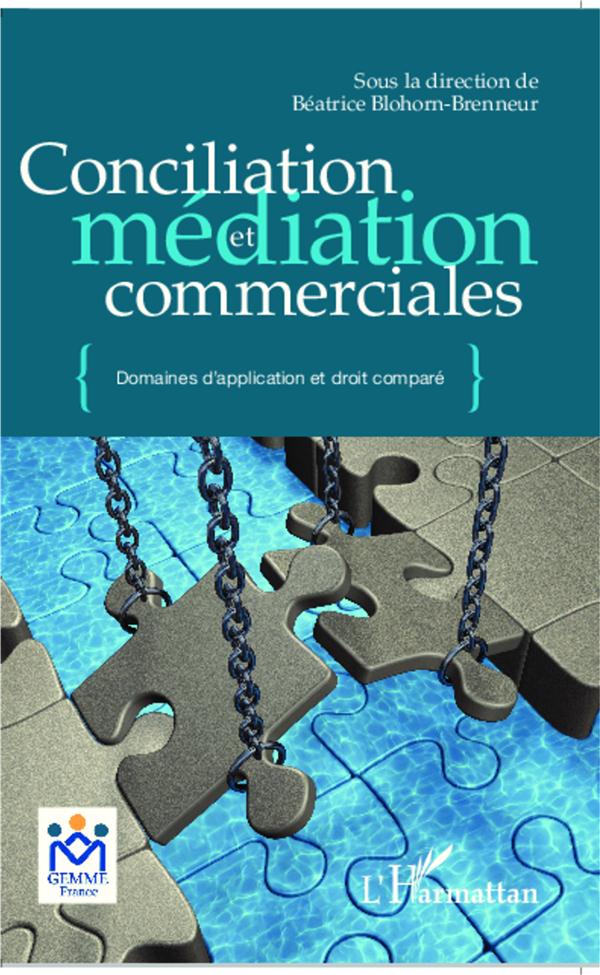CONCILIATION ET MEDIATION COMMERCIALE - DOMAINES D'APPLICATION ET DROIT COMPARE
