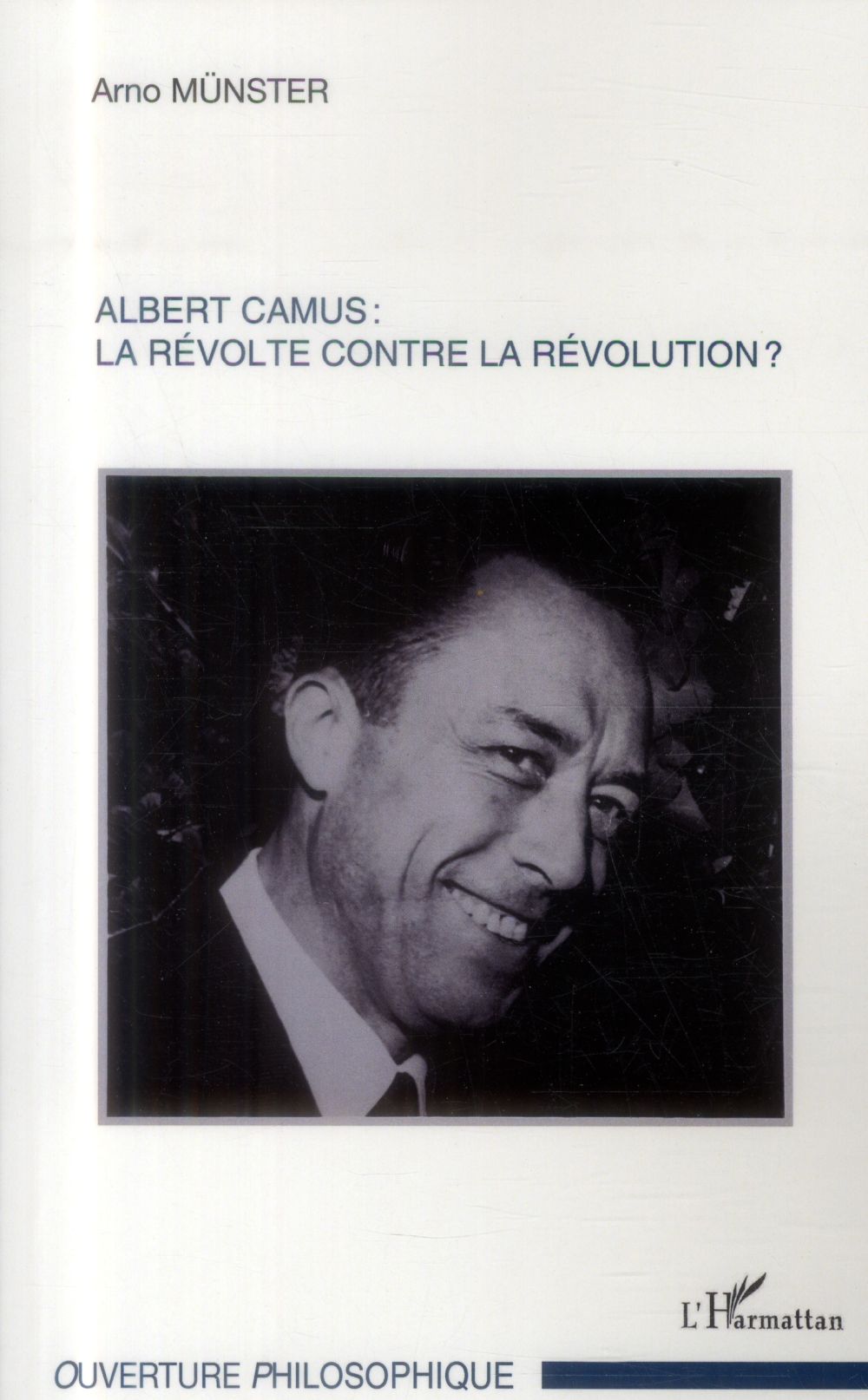 ALBERT CAMUS : LA REVOLTE CONTRE LA REVOLUTION ?
