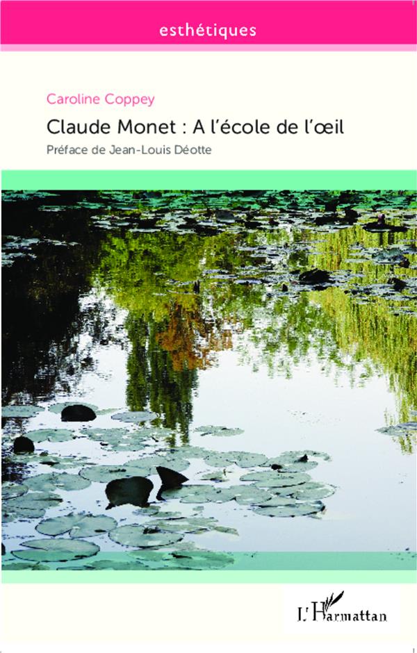 CLAUDE MONET : A L'ECOLE DE L'OEIL