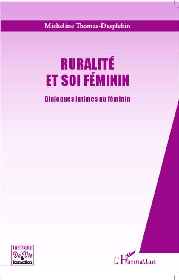 RURALITE ET SOI FEMININ - DIALOGUES INTIMES AU FEMININ