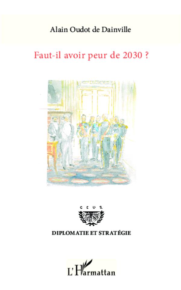 FAUT-IL AVOIR PEUR DE 2030 ?